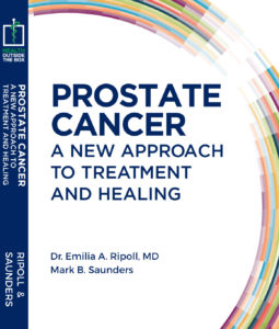 Prostate Cancer - A New Approach to Treatment and Healing